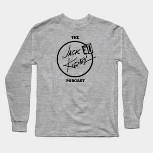 The Jacked Kirby Podcast - (Black Logo) Long Sleeve T-Shirt